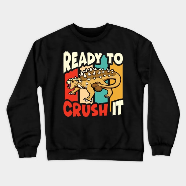 Ankylosaurus Ready to Crush It Crewneck Sweatshirt by Huhnerdieb Apparel